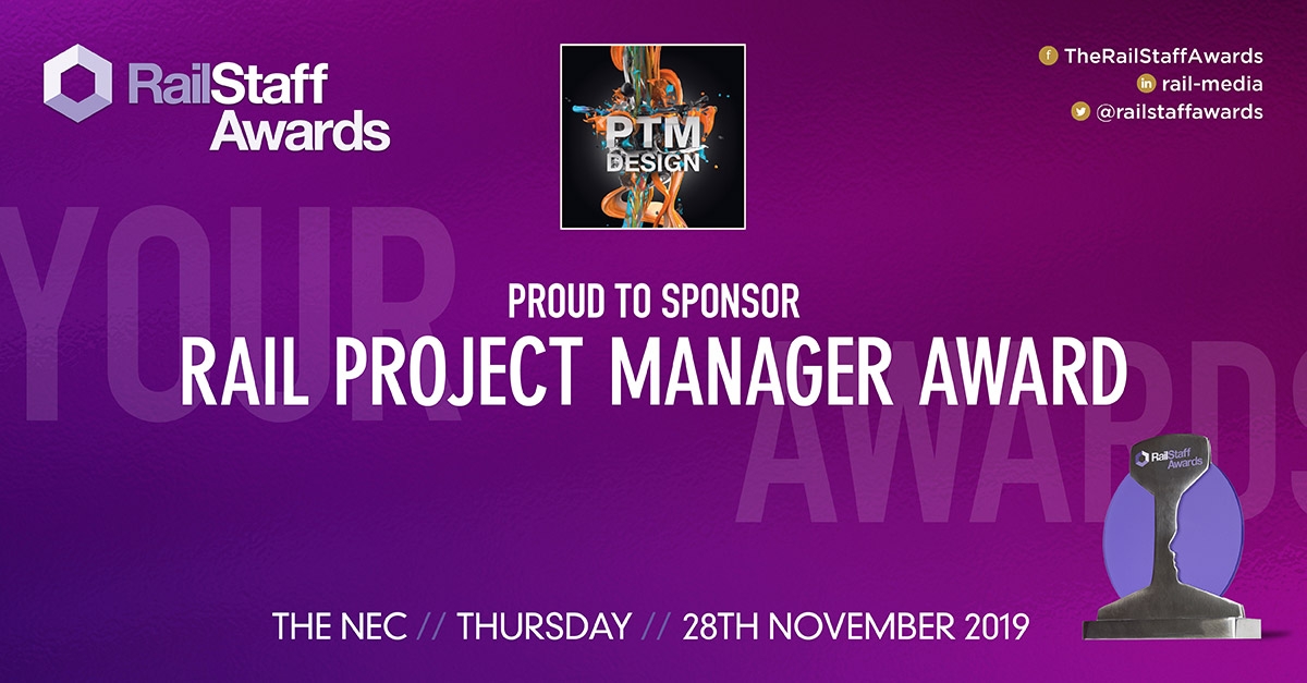 PTM Design Limited are on board as a category sponsor for the The RailStaff Awards 2019 - Rail Project Manager Award